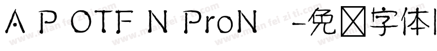 A P OTF N ProN　字体转换